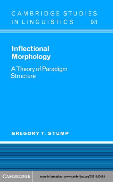 Inflectional Morphology: A Theory of Paradigm Structure