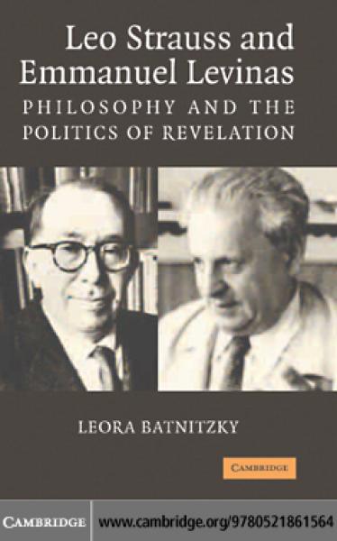 Leo Strauss and Emmanuel Levinas: Philosophy and the Politics of Revelation