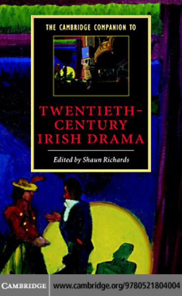 Cambridge Companion to Twentieth-Century Irish Drama