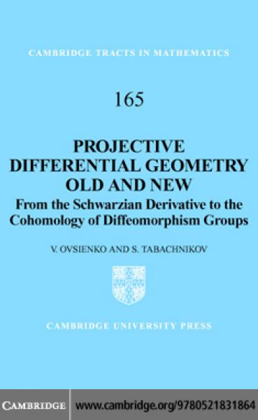 Projective Differential Geometry Old and New: From the Schwarzian Derivative to the Cohomology of Diffeomorphism Groups