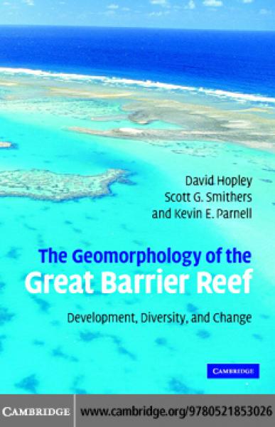 Geomorphology of the Great Barrier Reef: Development, Diversity and Change
