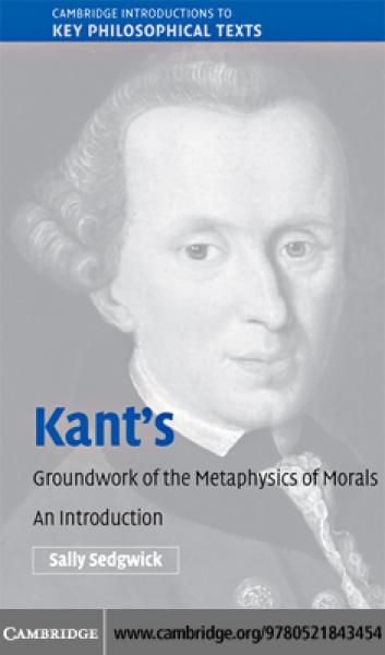 Kant's Groundwork of the Metaphysics of Morals: An Introduction