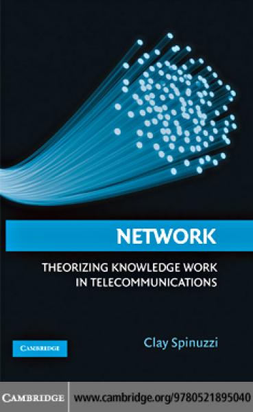 Network: Theorizing Knowledge Work in Telecommunications
