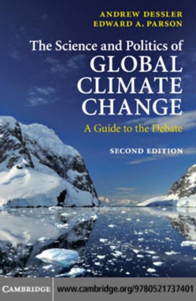 The Science and Politics of Global Climate Change: A Guide to the Debate