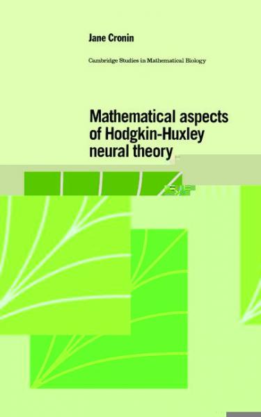 Mathematical Aspects of Hodgkin-Huxley Neural Theory