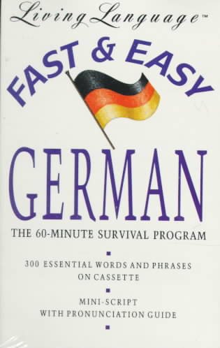 Fast and Easy German: The 60-Minute Survival Programme Bilingual edition