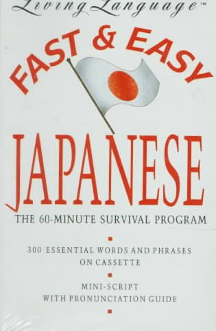 Fast and Easy Japanese: The 60-Minute Survival Programme
