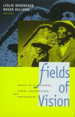 Fields of Vision: Essays in Film Studies, Visual Anthropology, and Photography