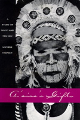 A'aisa's Gifts: A Study of Magic and the Self