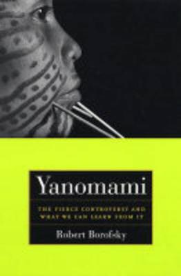 Yanomami: The Fierce Controversy and What We Can Learn from It
