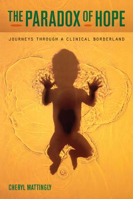 Paradox of Hope: Journeys through a Clinical Borderland
