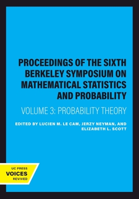 Proceedings of the Sixth Berkeley Symposium on Mathematical Statistics and  Probability, Volume III: Probability Theory Pt. 2