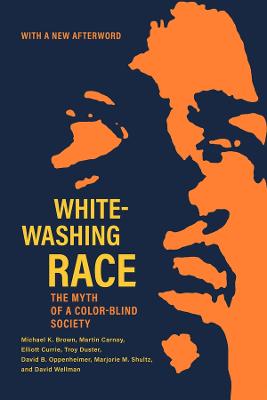 Whitewashing Race: The Myth of a Color-Blind Society Revised edition