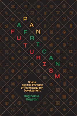 Pan-African Futurism: Ghana and the Paradox of Technology for Development
