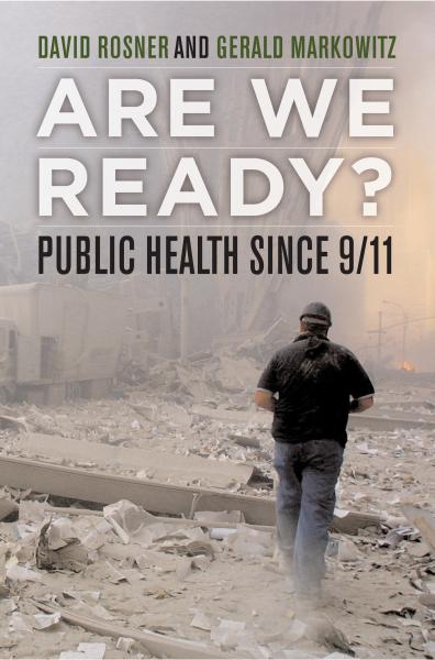 Are We Ready?: Public Health since 9/11
