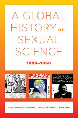 Global History of Sexual Science, 1880-1960
