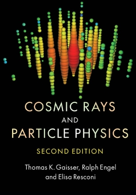 Cosmic Rays and Particle Physics 2nd Revised edition