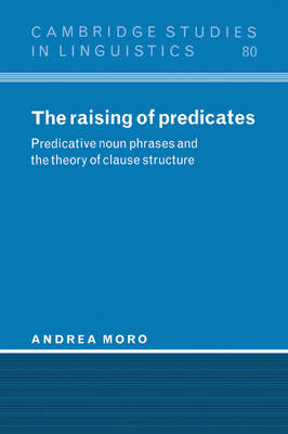 Raising of Predicates: Predicative Noun Phrases and the Theory of Clause Structure