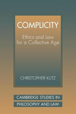 Complicity: Ethics and Law for a Collective Age