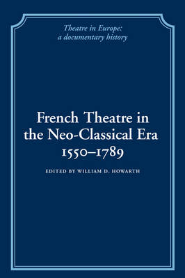 French Theatre in the Neo-classical Era, 15501789
