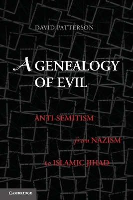 Genealogy of Evil: Anti-Semitism from Nazism to Islamic Jihad