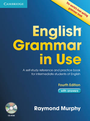 English Grammar in Use with Answers and CD-ROM: A Self-Study Reference and Practice Book for Intermediate Learners of English 4th Revised edition