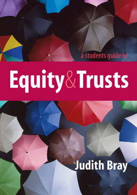 A Student''s Guide to Equity and Trusts