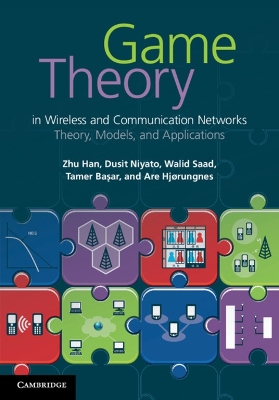 Game Theory in Wireless and Communication Networks: Theory, Models, and Applications