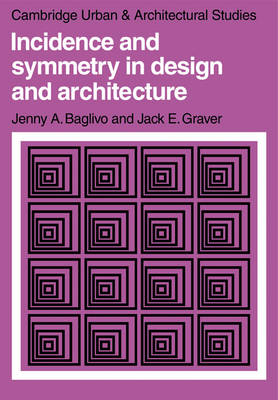 Incidence and Symmetry in Design and Architecture