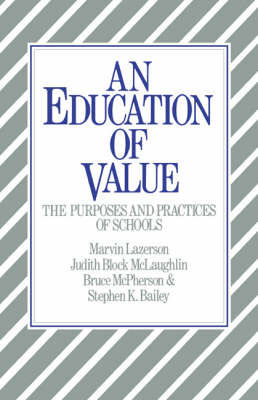 Education of Value: The Purposes and Practices of Schools