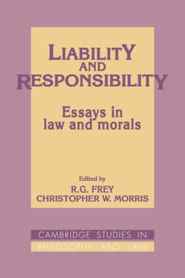 Liability and Responsibility: Essays in Law and Morals