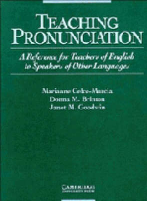 Teaching Pronunciation: A Reference for Teachers of English to Speakers of Other Languages