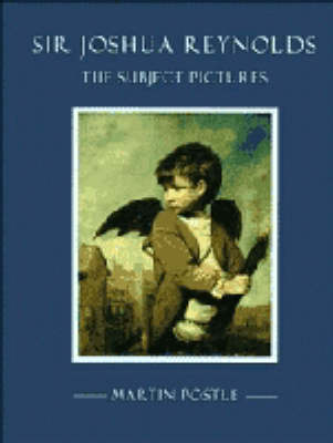 Sir Joshua Reynolds: The Subject Pictures