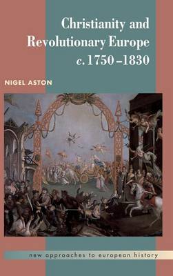 Christianity and Revolutionary Europe, 17501830