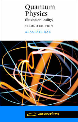Quantum Physics: Illusion or Reality?