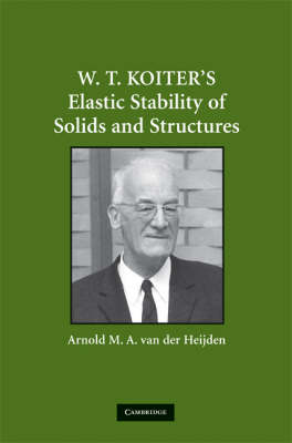 W. T. Koiters Elastic Stability of Solids and Structures