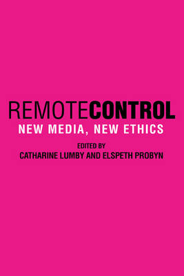 Remote Control: New Media, New Ethics