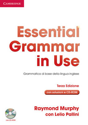 Essential Grammar in Use with Answers with CD-ROM Italian Edition: Grammatica di Base della Lingua Inglese Updated edition