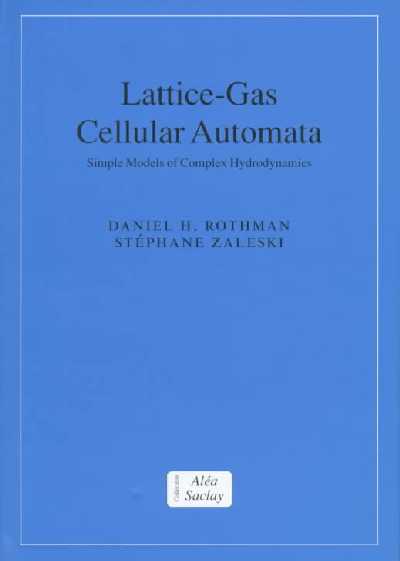 Lattice-Gas Cellular Automata: Simple Models of Complex Hydrodynamics