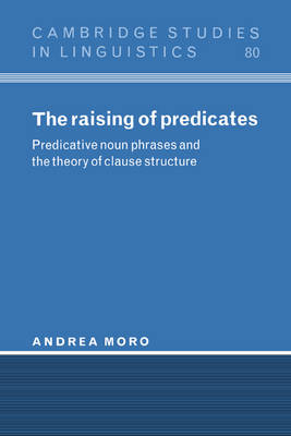 Raising of Predicates: Predicative Noun Phrases and the Theory of Clause Structure