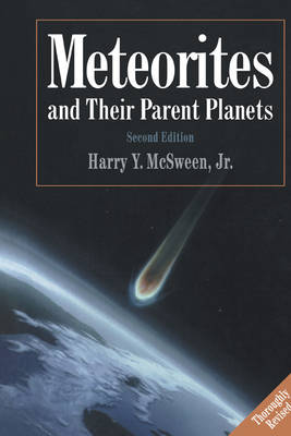 Meteorites and their Parent Planets 2nd Revised edition