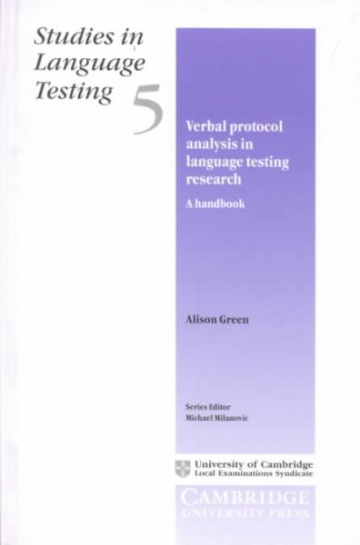 Verbal Protocol Analysis in Language Testing Research: A Handbook