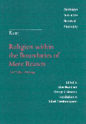 Kant: Religion within the Boundaries of Mere Reason: And Other Writings