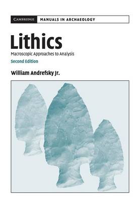 Lithics: Macroscopic Approaches to Analysis 2nd Revised edition