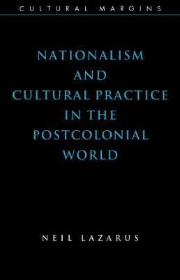 Nationalism and Cultural Practice in the Postcolonial World
