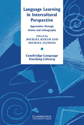 Language Learning in Intercultural Perspective Approaches Through Drama and Ethnography