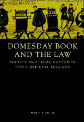 Domesday Book and the Law: Society and Legal Custom in Early Medieval England