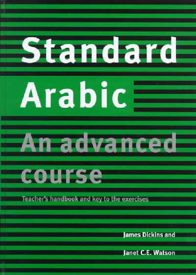 Standard Arabic Teacher's handbook: An Advanced Course Student edition