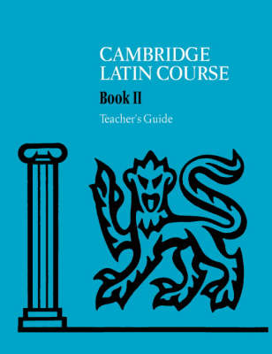 Cambridge Latin Course Teacher's Guide 2 4th Edition 4th Revised edition