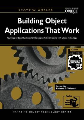 Building Object Applications that Work: Your Step-by-Step Handbook for Developing Robust Systems with Object  Technology